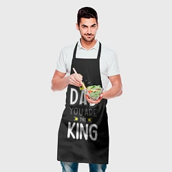 Фартук кулинарный Dad you are the King, цвет: 3D-принт — фото 2