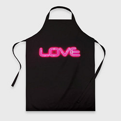 Фартук кулинарный Love - неоновая надпись, цвет: 3D-принт
