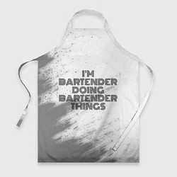 Фартук кулинарный I am doing bartender things, цвет: 3D-принт