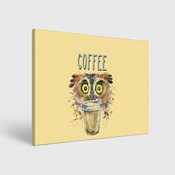 Холст прямоугольный Owls like coffee, цвет: 3D-принт