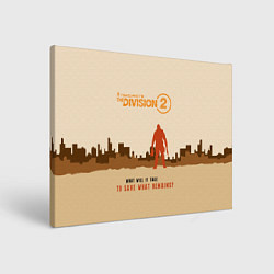 Холст прямоугольный Tom Clancy's The Division 2, цвет: 3D-принт