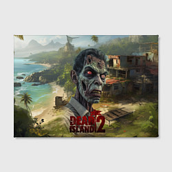 Холст прямоугольный Zombie dead island 2, цвет: 3D-принт — фото 2