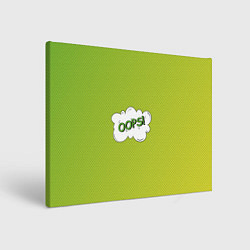 Холст прямоугольный Oops на градиенте зеленом, цвет: 3D-принт