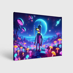 Холст прямоугольный Bender bending robot on the neon mushrooms planet, цвет: 3D-принт