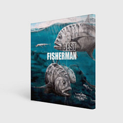 Холст квадратный Best fisherman, цвет: 3D-принт