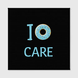 Холст квадратный I Donut care, цвет: 3D-принт — фото 2