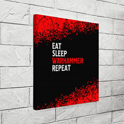 Холст квадратный Eat Sleep Warhammer Repeat - Спрей, цвет: 3D-принт — фото 2