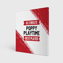 Холст квадратный Poppy Playtime: красные таблички Best Player и Ult, цвет: 3D-принт