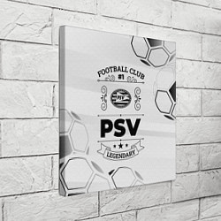 Холст квадратный PSV Football Club Number 1 Legendary, цвет: 3D-принт — фото 2