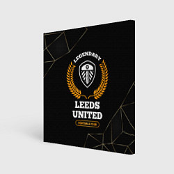 Холст квадратный Лого Leeds United и надпись Legendary Football Clu, цвет: 3D-принт