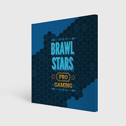 Холст квадратный Игра Brawl Stars: PRO Gaming, цвет: 3D-принт