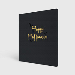 Холст квадратный Happy Halloween надпись с летучими мышами, цвет: 3D-принт