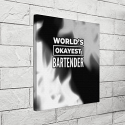 Холст квадратный Worlds okayest bartender - dark, цвет: 3D-принт — фото 2