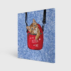 Холст квадратный Are you kitten me, цвет: 3D-принт