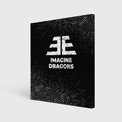 Холст квадратный Imagine Dragons с потертостями на темном фоне, цвет: 3D-принт