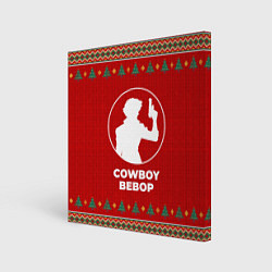 Холст квадратный Cowboy Bebop new year, цвет: 3D-принт