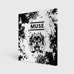 Холст квадратный Muse - рок пес, цвет: 3D-принт