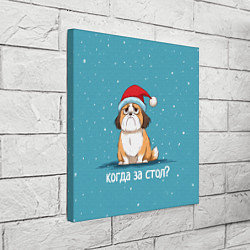 Холст квадратный Когда за стол - новогодняя собачка, цвет: 3D-принт — фото 2
