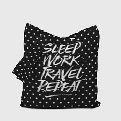 Сумка-шопер Sleep Work Travel Repeat, цвет: 3D-принт