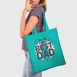 Сумка-шопер To the best Dad, цвет: 3D-принт — фото 2