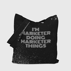 Сумка-шоппер Im marketer doing marketer things: на темном