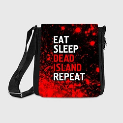 Сумка на плечо Eat Sleep Dead Island Repeat Краска, цвет: 3D-принт
