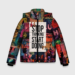 Куртка зимняя для мальчика Stop thinking Start doing, цвет: 3D-черный