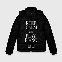 Куртка зимняя для мальчика Keep calm and play piano, цвет: 3D-черный