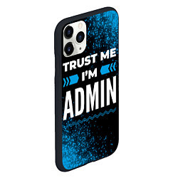 Чехол iPhone 11 Pro матовый Trust me Im admin dark, цвет: 3D-черный — фото 2