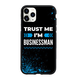 Чехол iPhone 11 Pro матовый Trust me Im businessman dark, цвет: 3D-черный