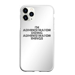 Чехол iPhone 11 Pro матовый I am doing administrator things, цвет: 3D-белый