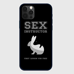 Чехол iPhone 12 Pro Max Sex Instructor - first lesson for free