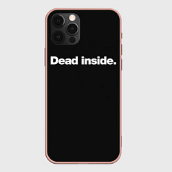 Чехол iPhone 12 Pro Max Dead Inside Надпись