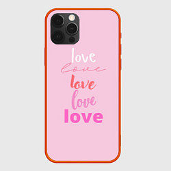 Чехол для iPhone 12 Pro Max Love love!, цвет: 3D-красный