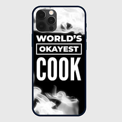 Чехол для iPhone 12 Pro Max Worlds okayest cook - dark, цвет: 3D-черный