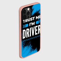 Чехол для iPhone 12 Pro Max Trust me Im driver dark, цвет: 3D-светло-розовый — фото 2