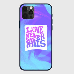 Чехол iPhone 12 Pro Max Love neve fails