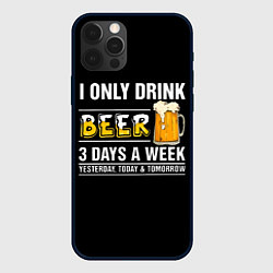 Чехол iPhone 12 Pro Max I only drink beer 3 days a week