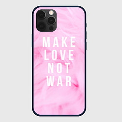 Чехол iPhone 12 Pro Make love not var