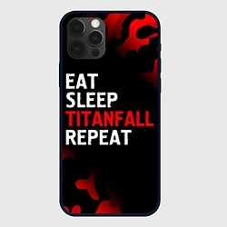 Чехол для iPhone 12 Pro Eat Sleep Titanfall Repeat Милитари, цвет: 3D-черный