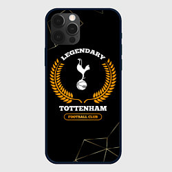 Чехол для iPhone 12 Pro Лого Tottenham и надпись legendary football club н, цвет: 3D-черный
