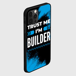 Чехол для iPhone 12 Pro Trust me Im builder dark, цвет: 3D-черный — фото 2