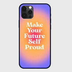 Чехол iPhone 12 Pro Make your future self proud