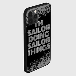 Чехол для iPhone 12 Pro I am sailor doing sailor things, цвет: 3D-черный — фото 2