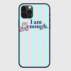 Чехол iPhone 12 Pro I am Kenough - фраза и костюм Кена в полоску