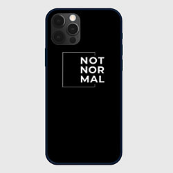 Чехол для iPhone 12 Pro Not normal - без границ, цвет: 3D-черный