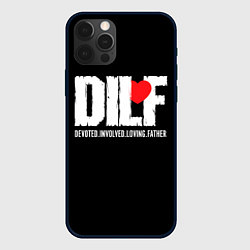 Чехол для iPhone 12 Pro DILF - devoted involved loving father, цвет: 3D-черный