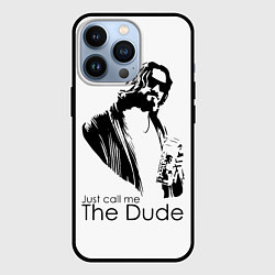 Чехол iPhone 13 Pro Just call me the Dude