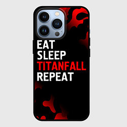 Чехол iPhone 13 Pro Eat Sleep Titanfall Repeat Милитари