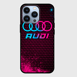 Чехол для iPhone 13 Pro Audi - neon gradient, цвет: 3D-черный